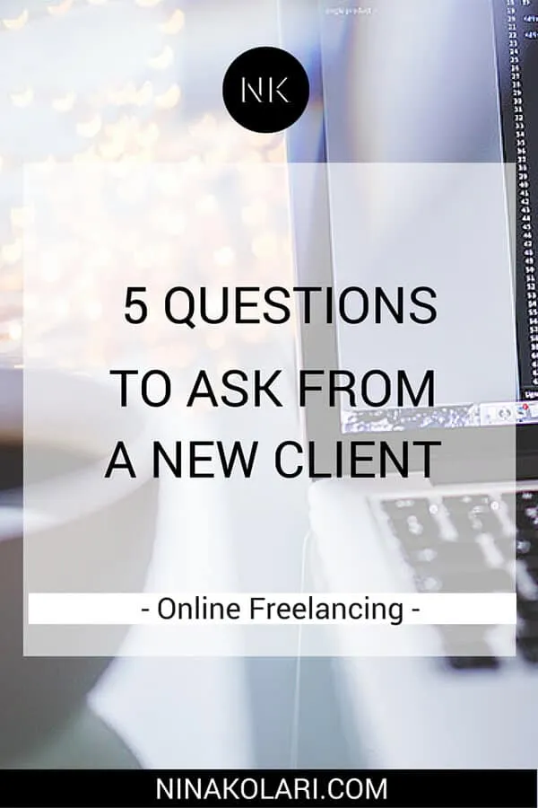 5 Questions Freelancer Should Ask From A New Client